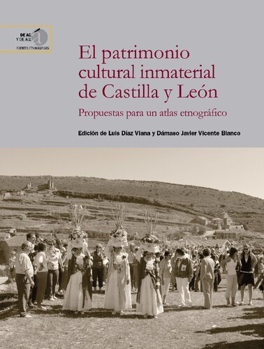 El patrimonio cultural inmaterial de Castilla y León : propuestas para un atlas etnográfico