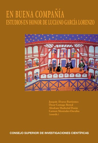 En buena compañía : estudios en honor de Luciano García Lorenzo: Estudios en honor de Luciano García Lorenzo