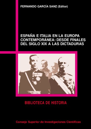 España e Italia en la Europa contemporánea : desde finales del siglo XIX a las dictaduras: Desde finales del siglo XIX a las dictaduras