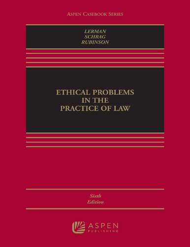Ethical Problems in the Practice of Law (Aspen Casebook Series)