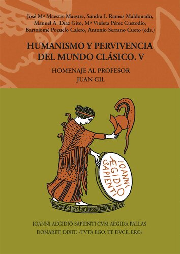 Humanismo y pervivencia del Mundo Clásico V : homenaje al profesor Juan Gil
