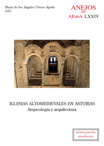 Iglesias altomedievales en Asturias : arqueología y arquitectura