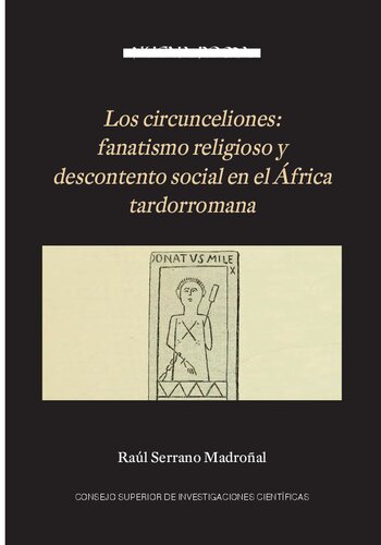 Los circunceliones : fanatismo religioso y descontento social en el África tardorromana