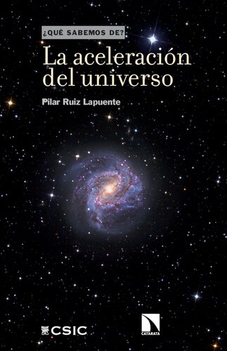 La aceleración del universo (¿Qué sabemos de?) (Spanish Edition)