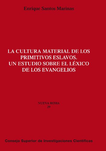 La cultura material de los primitivos eslavos: Un estudio sobre el léxico de los Evangelios