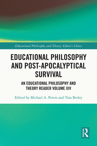 Educational Philosophy and Post-Apocalyptical Survival (Educational Philosophy and Theory: Editor’s Choice)