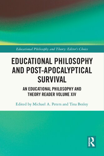 Educational Philosophy and Post-Apocalyptical Survival (Educational Philosophy and Theory: Editor’s Choice)