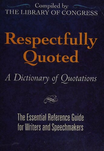 Respectfully quoted  a dictionary of quotations