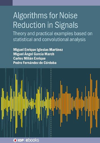 Algorithms for Noise Reduction in Signals. Theory and practical examples based on statistical and convolutional analysis