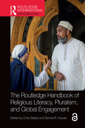 The Routledge Handbook of Religious Literacy, Pluralism, and Global Engagement (Routledge International Handbooks)