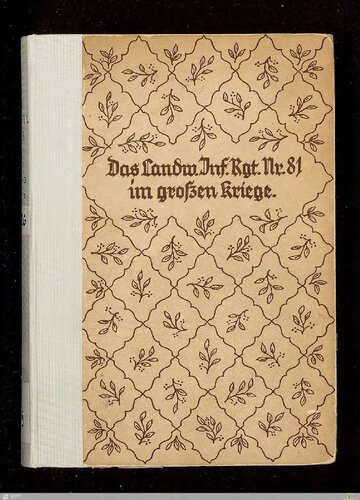 Das Landwehr-Infanterie-Regiment 81 im Großen Kriege. Sein Leben und Kämpfen