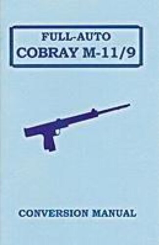 Full-Auto Cobray M-11/9 Conversion Manual