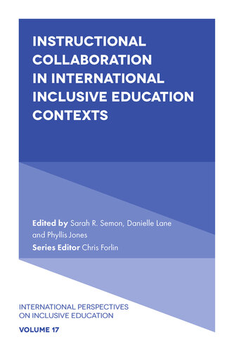 Instructional Collaboration in International Inclusive Education Contexts (International Perspectives on Inclusive Education, 17)