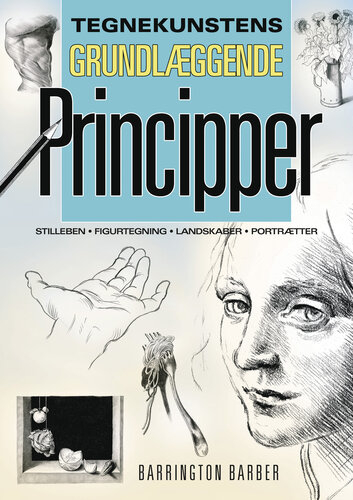 Tegnekunstens Grundlæggende Principper: Stilleben, Figurtegning, Landskaber og Portrætter
