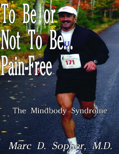 To Be or Not To Be ... Pain-Free: The Mindbody Syndrome