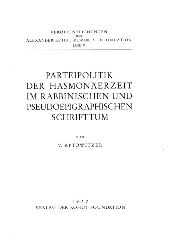 Parteienpolitik der Hasmonaerzeit im rabbinischen und pseudoepigraphischen Schrifttum