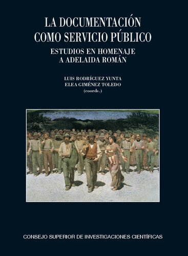 La documentación como servicio público: Estudios en homenaje a Adelaida Román (Spanish Edition)