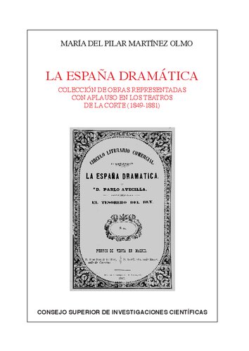 La España dramática : colección de obras representadas con aplauso en los teatros de la corte (1849-1881): Colección de obras representadas con aplauso en los teatros de la corte (1849-1881)