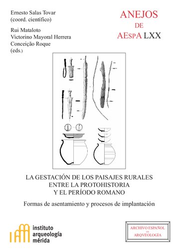 La gestación de los paisajes rurales entre la protohistoria y el período romano: formas de asentamiento y procesos de implantación