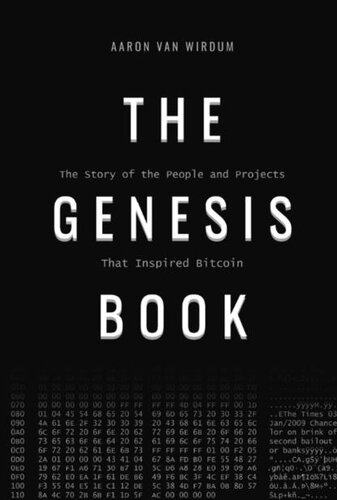The Genesis Book: The Story of the People and Projects That Inspired Bitcoin