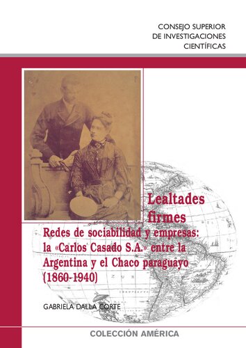 Lealtades firmes : redes de sociabilidad y empresas : la 