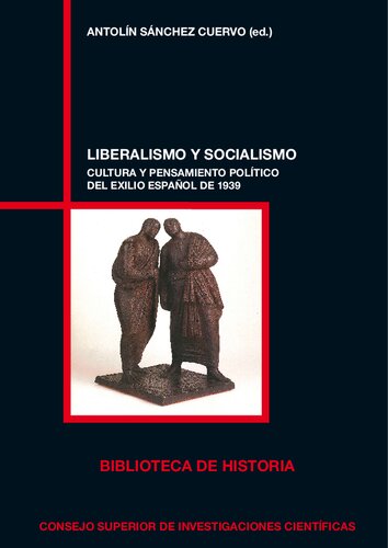 Liberalismo y socialismo: cultura y pensamiento político del exilio español de 1939