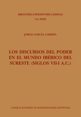 Los discursos del poder en el mundo ibérico del sureste (siglos VII-I a.C.)