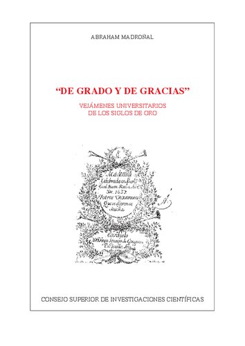 De grado y de gracias : vejámenes universitarios de los Siglos de Oro