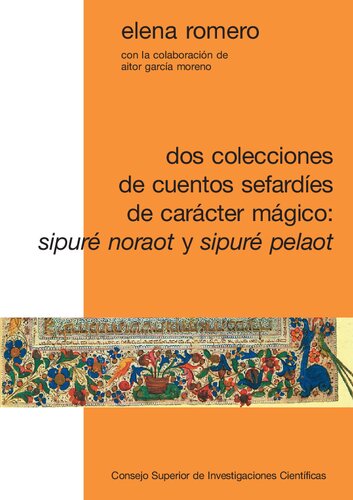 Dos colecciones de cuentos sefardíes de carácter mágico : Sipuré Noraot y Sipuré Pelaot : edición y estudio: Edición y estudio