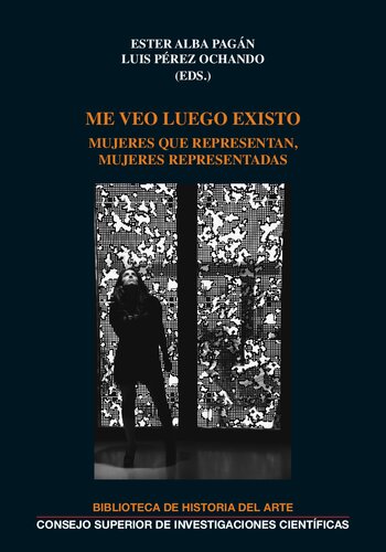 Me veo luego existo : mujeres que representan, mujeres representadas