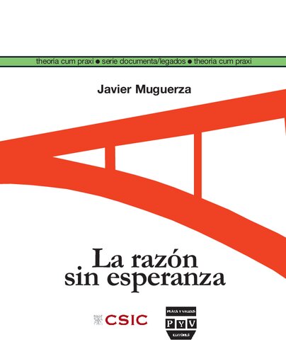 La razón sin esperanza : siete trabajos y un problema de ética