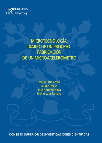 Microtecnología : diario de un proceso : fabricación de un microacelerómetro: Fabricación de un microacelerómetro.