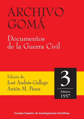 Archivo Gomá. Documentos de la Guerra Civil. Vol. 3 (Febrero 1937) (Spanish Edition)