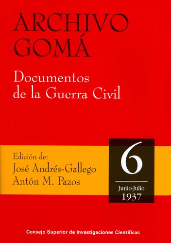 Archivo Gomá. Documentos de la Guerra Civil. Vol. 6 (Junio-Julio 1937) (Spanish Edition)