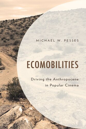 Ecomobilities: Driving the Anthropocene in Popular Cinema
