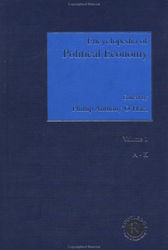 Encyclopedia of Political Economy ~ Volume 1 (A-K)
