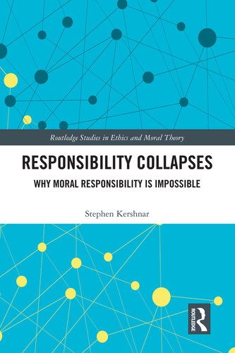 Responsibility Collapses: Why Moral Responsibility Is Impossible