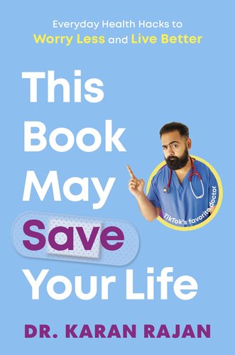 This Book May Save Your Life : Everyday Health Hacks to Worry Less and Live Better