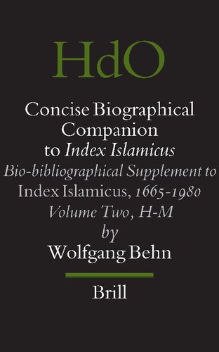 Concise Biographical Companion to Index Islamicus: Bio-Bibliographical Supplement to Index Islamicus, 1665-1980, Volume Two (H-M) (Handbook of Oriental Studies: Section 1; The Near and Middle East)