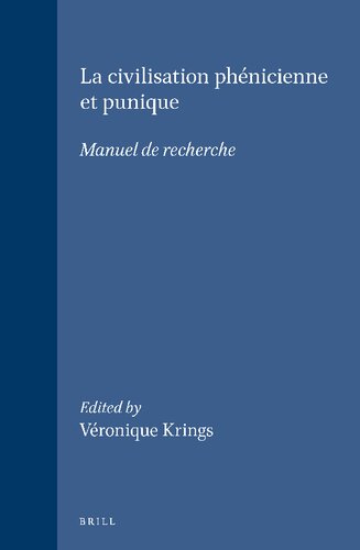 LA Civilisation Phenicienne Et Punique: Manuel De Recherche (HANDBOOK OF ORIENTAL STUDIES/HANDBUCH DER ORIENTALISTIK) (French Edition)
