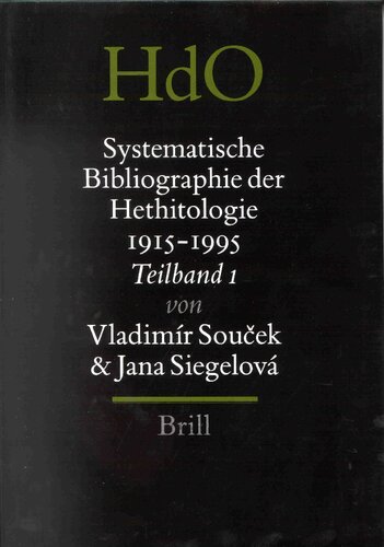 Systematische Bibliographie der Hethitologie, 1915-1995 ([Handbuch der Orientalistik) (German Edition)
