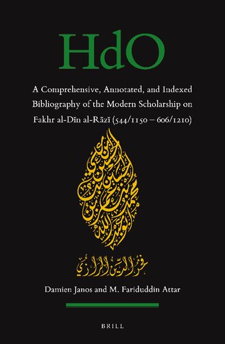 A Comprehensive, Annotated, and Indexed Bibliography of the Modern Scholarship on Fakhr Al-Dīn Al-Rāzī (544/1150--606/1210): 171 ... Studies: Section 1; The Near and Middle East)