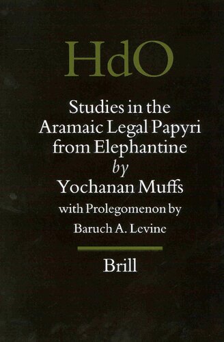 Studies in the Aramaic Legal Papyri from Elephantine (HANDBOOK OF ORIENTAL STUDIES/HANDBUCH DER ORIENTALISTIK)