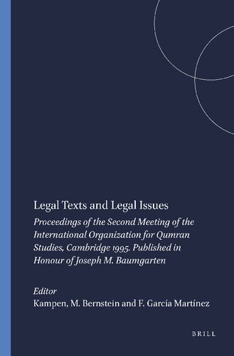 Legal Texts and Legal Issues: Proceedings of the Second Meeting of the International Organization for Qumran Studies, Cambridge 1995. Published in ... (Studies on the Texts of the Desert of Judah)