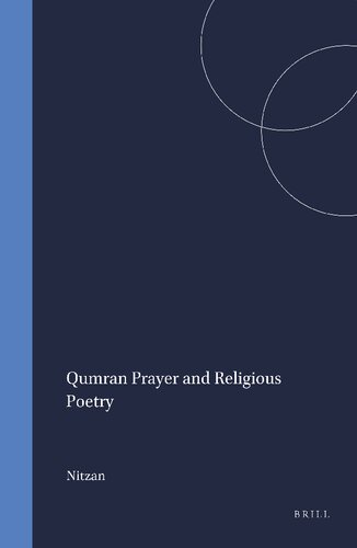 Qumran Prayer and Religious Poetry (STUDIES ON THE TEXTS OF THE DESERT OF JUDAH)