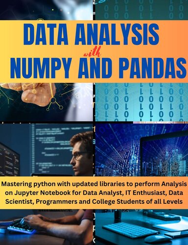 DATA ANALYSIS WITH NUMPY AND PANDAS: Mastering python with updated libraries to perform Analysis on Jupyter Notebook