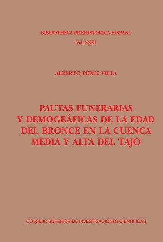 Pautas funerarias y demográficas de la Edad del Bronce en la cuenca media y alta del Tajo