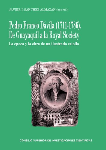 Pedro Franco Dávila (1711-1786). De Guayaquil a la Royal Society: La época y la obra de un ilustrado criollo.