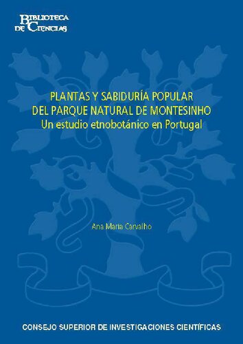 Plantas y sabiduría popular del Parque Natural de Montesinho : un estudio etnobotánico en Portugal: Un estudio etnobotánico en Portugal