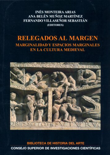 Relegados al margen : marginalidad y espacios marginales en la cultura medieval: Marginalidad y espacios marginales en la cultura medieval